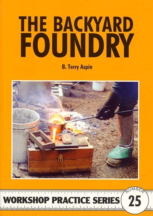 The Backyard Foundry by Terry Aspin