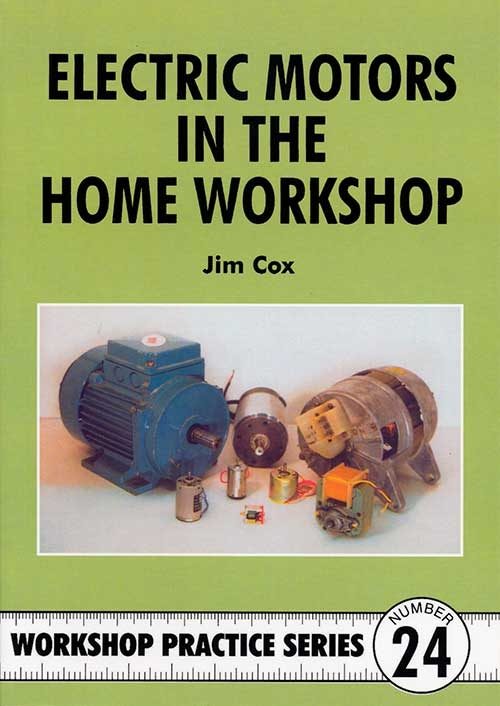 Electric Motors in the Home Workshop by Jim Cox
