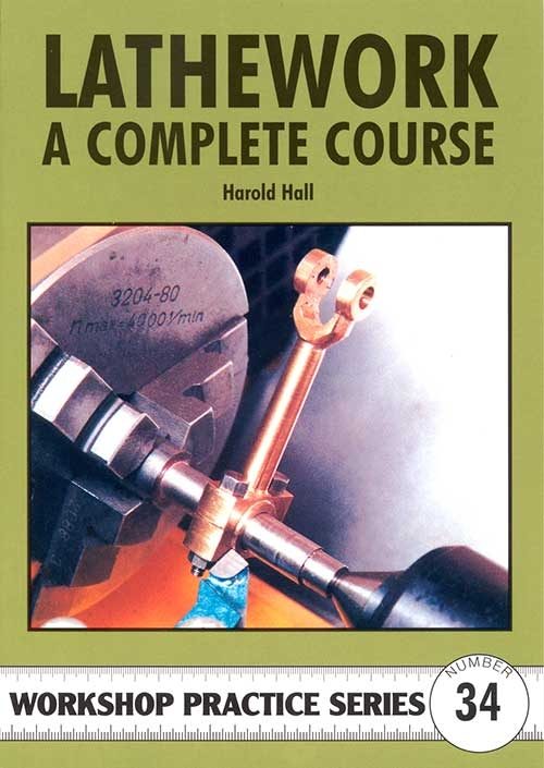 Lathework - A Complete Course by Harold Hall